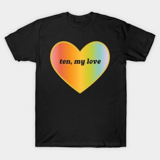 ten, my love T-Shirt